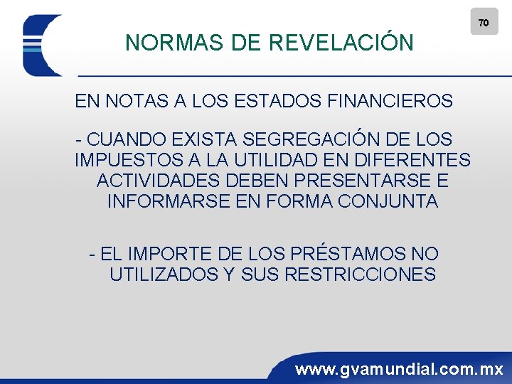 70 NORMAS DE REVELACIÓN EN NOTAS A LOS ESTADOS FINANCIEROS - CUANDO EXISTA SEGREGACIÓN