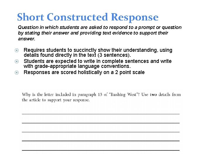 Short Constructed Response Question in which students are asked to respond to a prompt