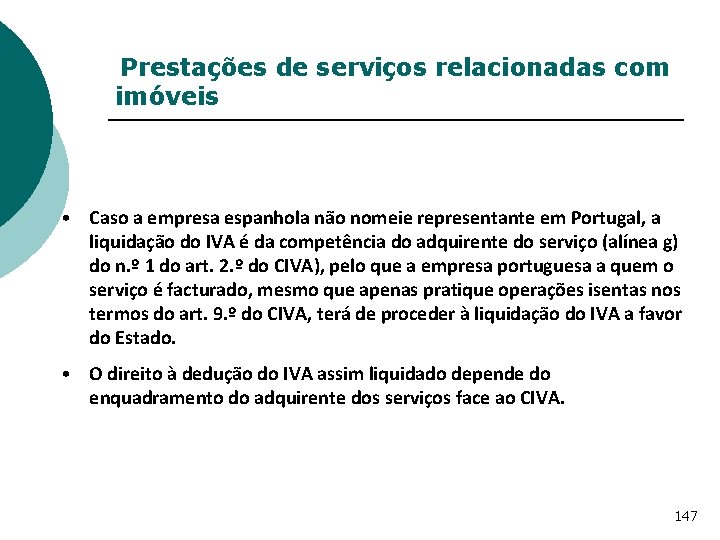 Prestações de serviços relacionadas com imóveis • Caso a empresa espanhola não nomeie representante