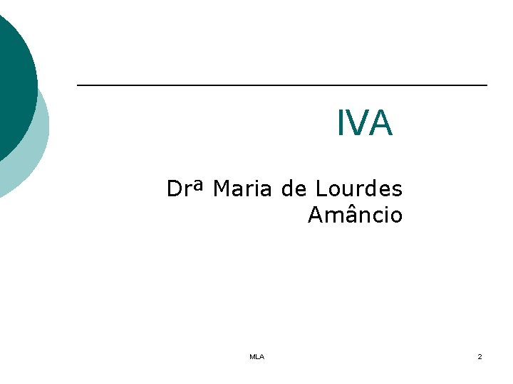 IVA Drª Maria de Lourdes Amâncio MLA 2 