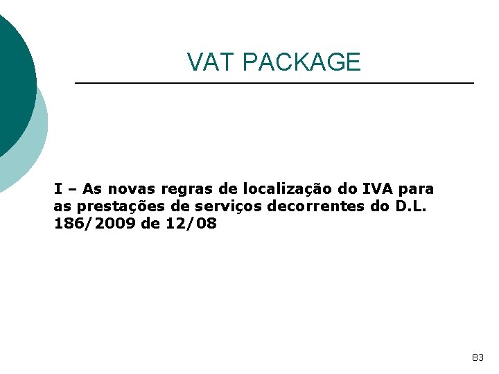 VAT PACKAGE I – As novas regras de localização do IVA para as prestações