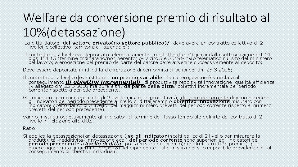 Welfare da conversione premio di risultato al 10%(detassazione) La ditta-datore del settore privato(no settore