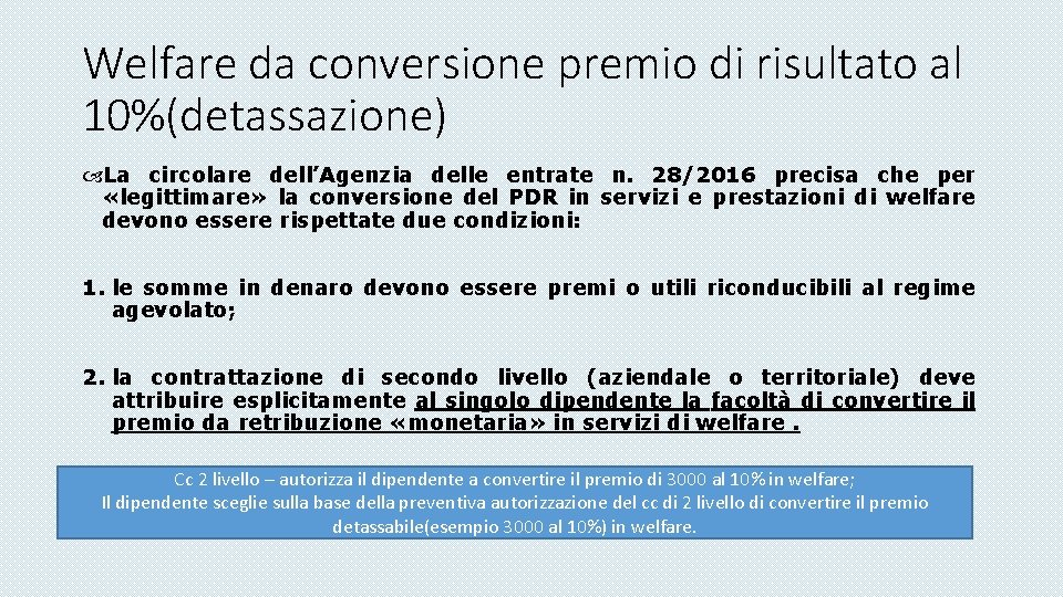 Welfare da conversione premio di risultato al 10%(detassazione) La circolare dell’Agenzia delle entrate n.