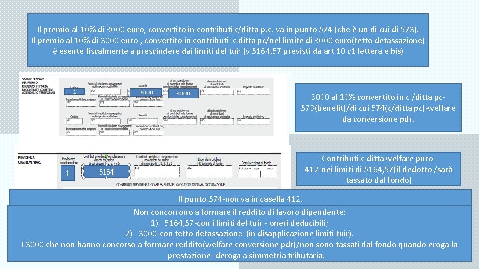 Il premio al 10% di 3000 euro, convertito in contributi c/ditta p. c. va