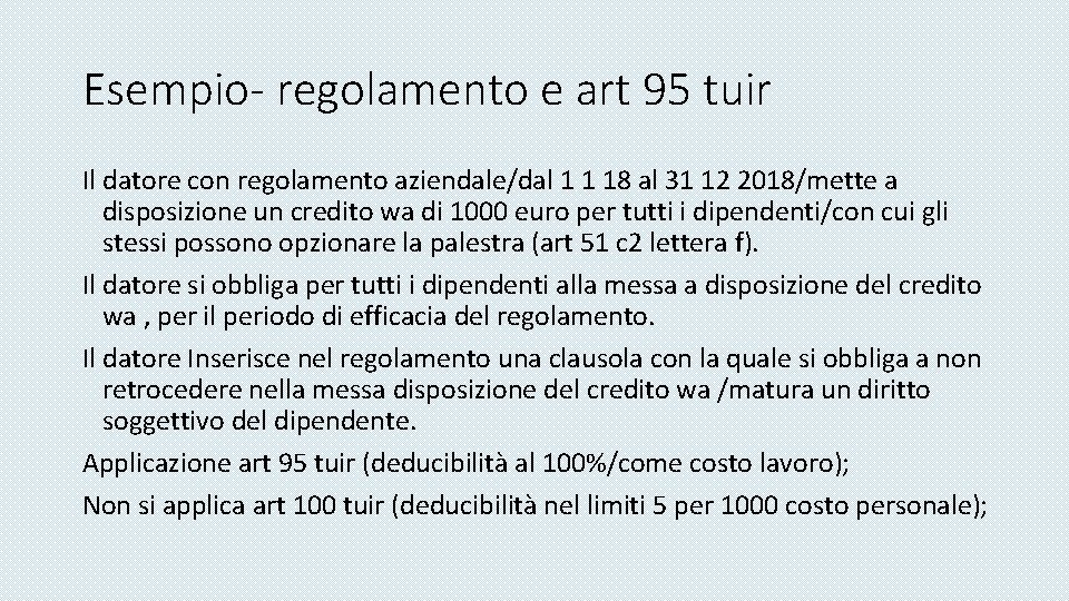 Esempio- regolamento e art 95 tuir Il datore con regolamento aziendale/dal 1 1 18
