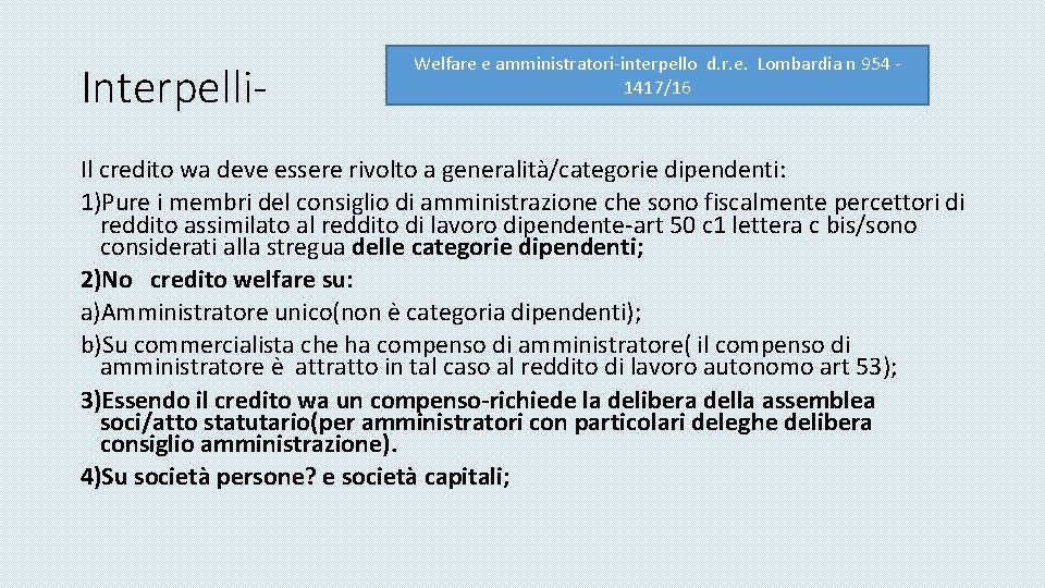 Interpelli- Welfare e amministratori-interpello d. r. e. Lombardia n 954 1417/16 Il credito wa