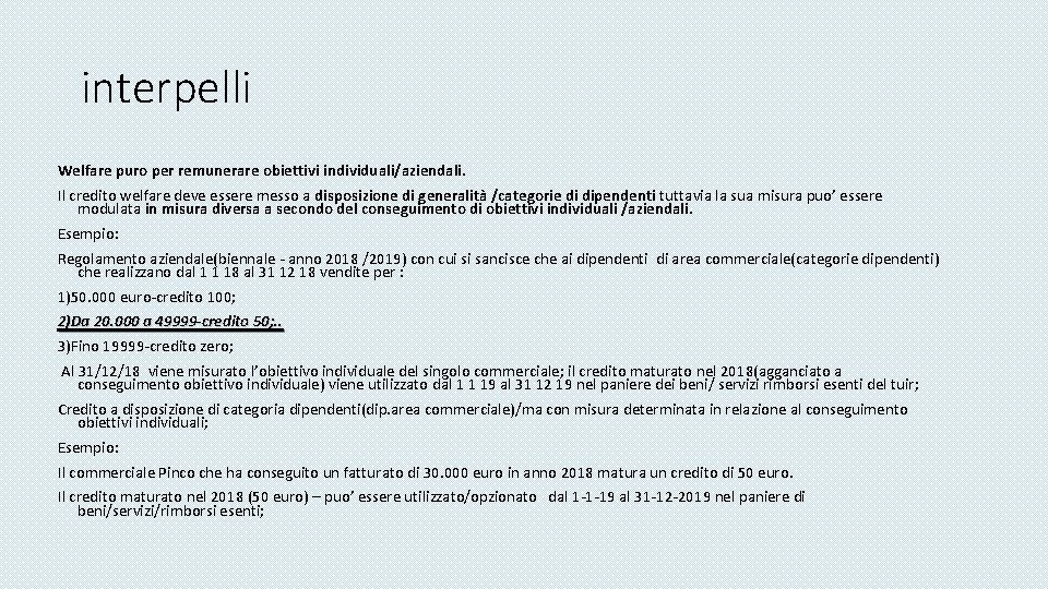 interpelli Welfare puro per remunerare obiettivi individuali/aziendali. Il credito welfare deve essere messo a