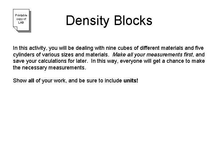 Printable copy of LAB Density Blocks In this activity, you will be dealing with