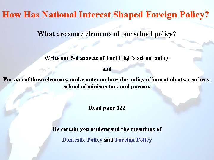 How Has National Interest Shaped Foreign Policy? What are some elements of our school