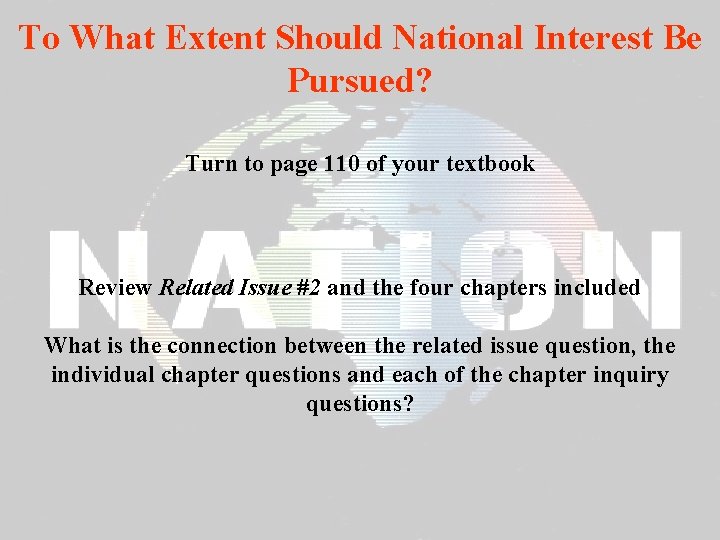 To What Extent Should National Interest Be Pursued? Turn to page 110 of your