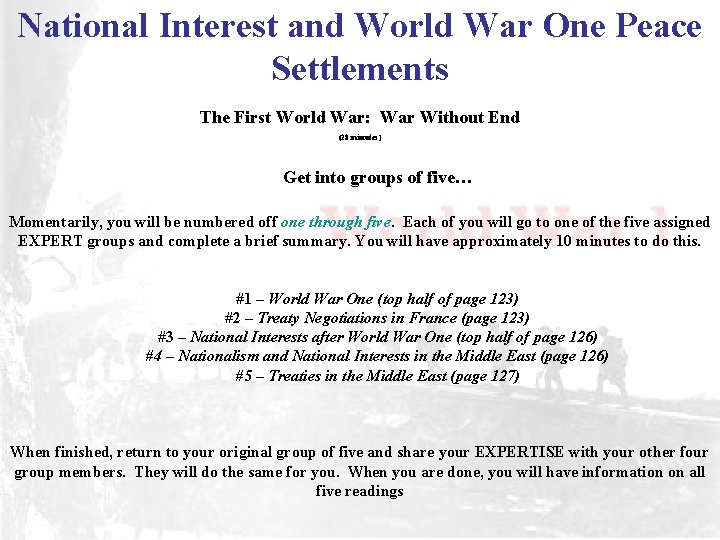 National Interest and World War One Peace Settlements The First World War: War Without