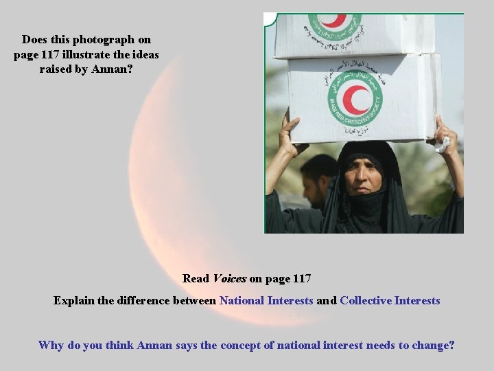 Does this photograph on page 117 illustrate the ideas raised by Annan? Read Voices