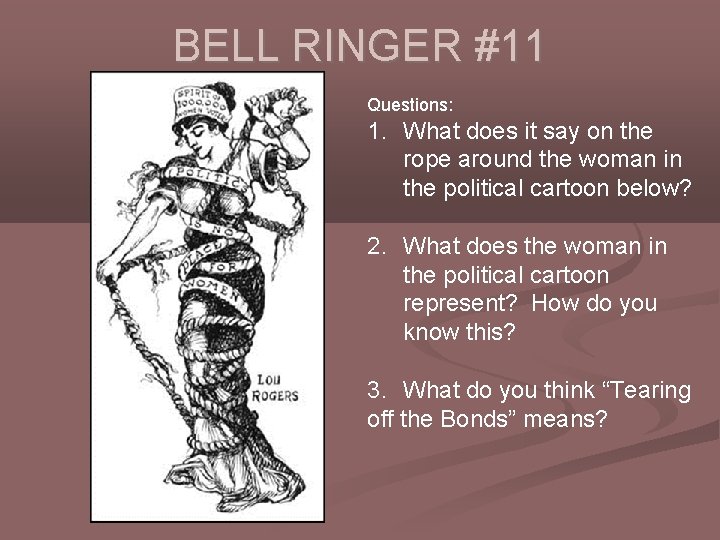 BELL RINGER #11 Questions: 1. What does it say on the rope around the