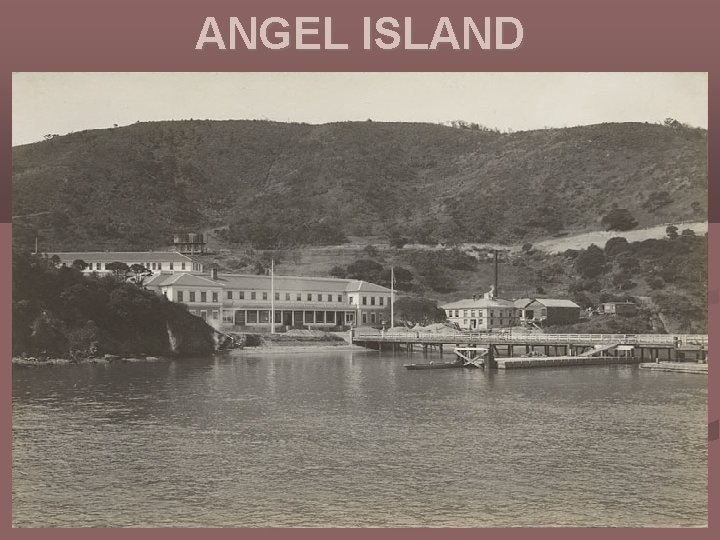 ANGEL ISLAND 