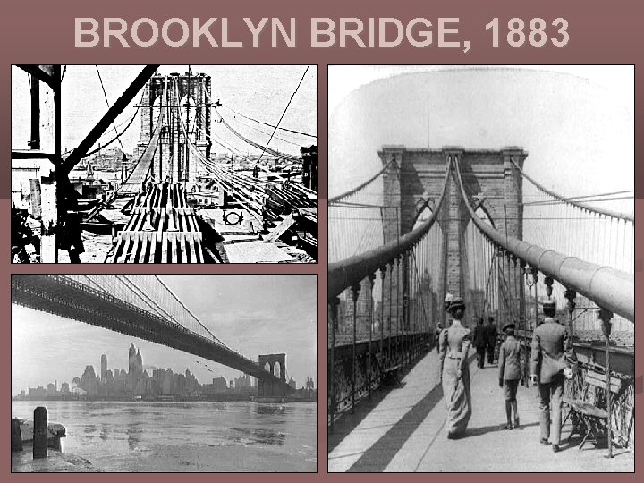 BROOKLYN BRIDGE, 1883 