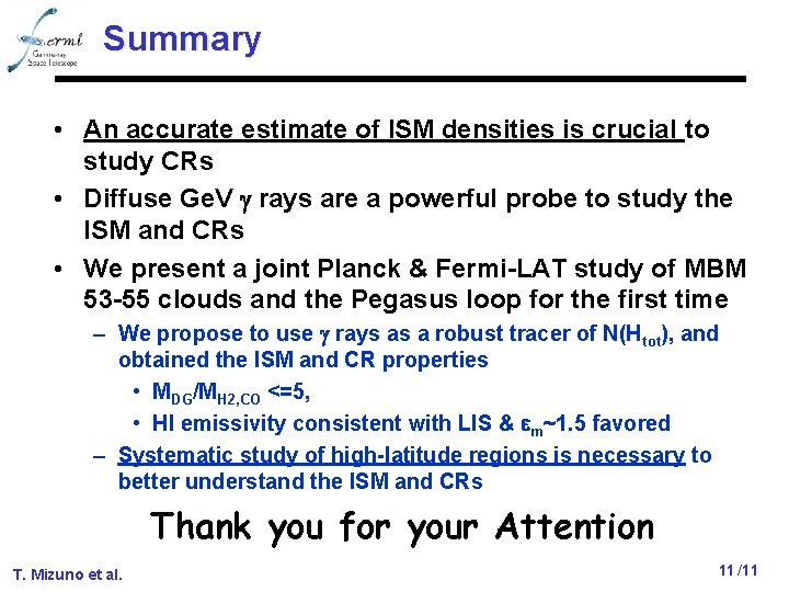 Summary • An accurate estimate of ISM densities is crucial to study CRs •