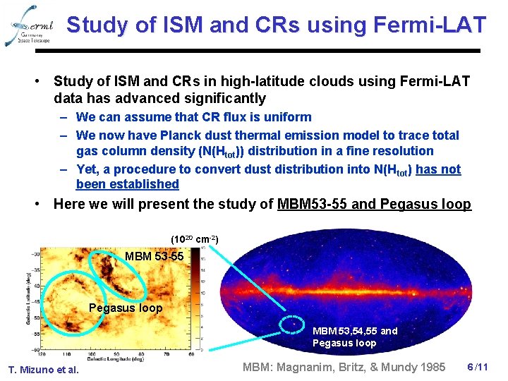 Study of ISM and CRs using Fermi-LAT • Study of ISM and CRs in