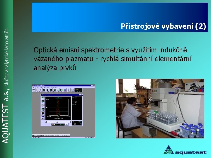 AQUATEST a. s. , služby analytické laboratoře Přístrojové vybavení (2) Optická emisní spektrometrie s