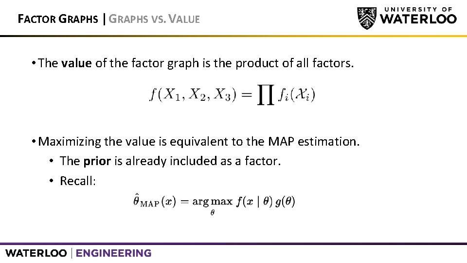 FACTOR GRAPHS | GRAPHS VS. VALUE • The value of the factor graph is