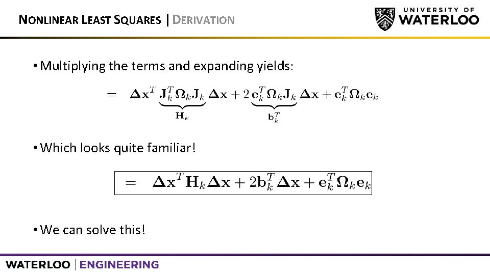 NONLINEAR LEAST SQUARES | DERIVATION • Multiplying the terms and expanding yields: • Which