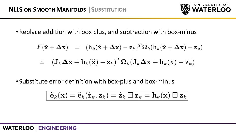 NLLS ON SMOOTH MANIFOLDS | SUBSTITUTION • Replace addition with box plus, and subtraction