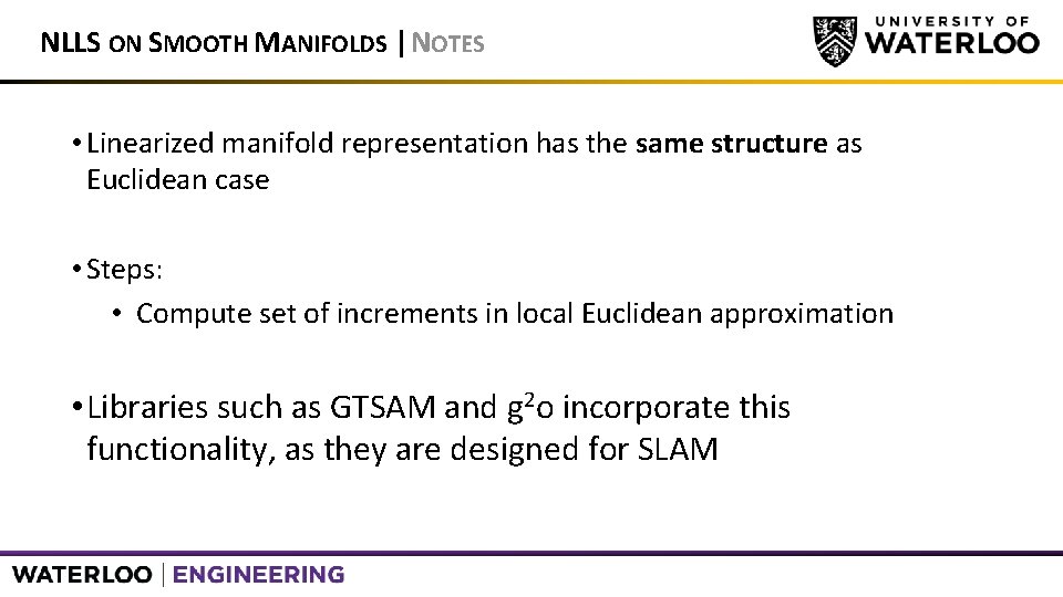 NLLS ON SMOOTH MANIFOLDS | NOTES • Linearized manifold representation has the same structure