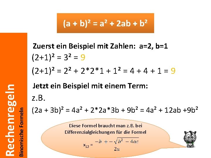 (a + b)² = a² + 2 ab + b² Zuerst ein Beispiel mit