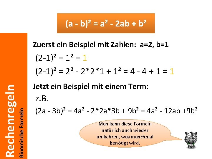 (a - b)² = a² - 2 ab + b² Zuerst ein Beispiel mit