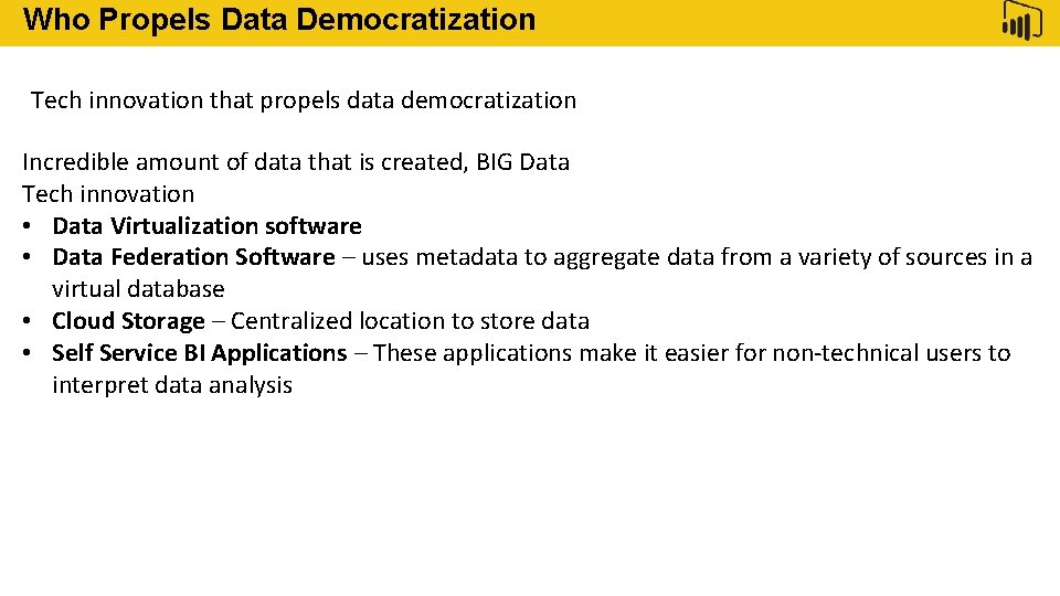 Who Propels Data Democratization Feature Tech innovation that propels data democratization Incredible amount of