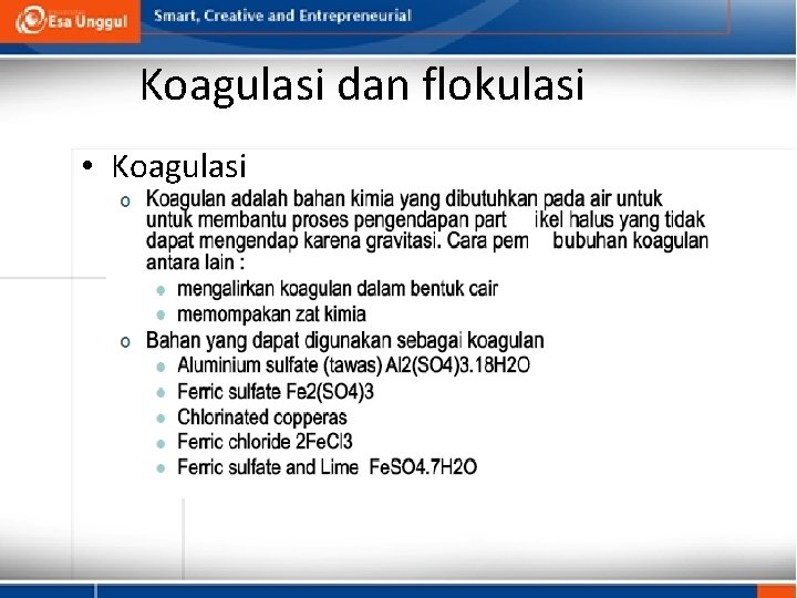 Koagulasi dan flokulasi • Koagulasi 