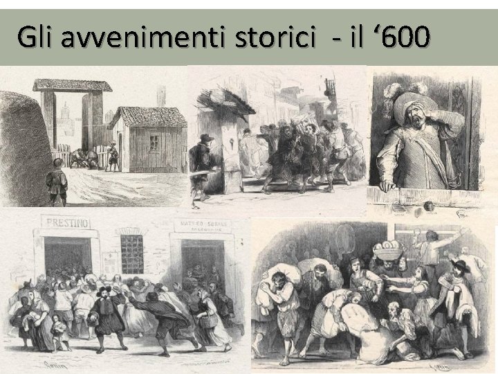 Gli avvenimenti storici - il ‘ 600 