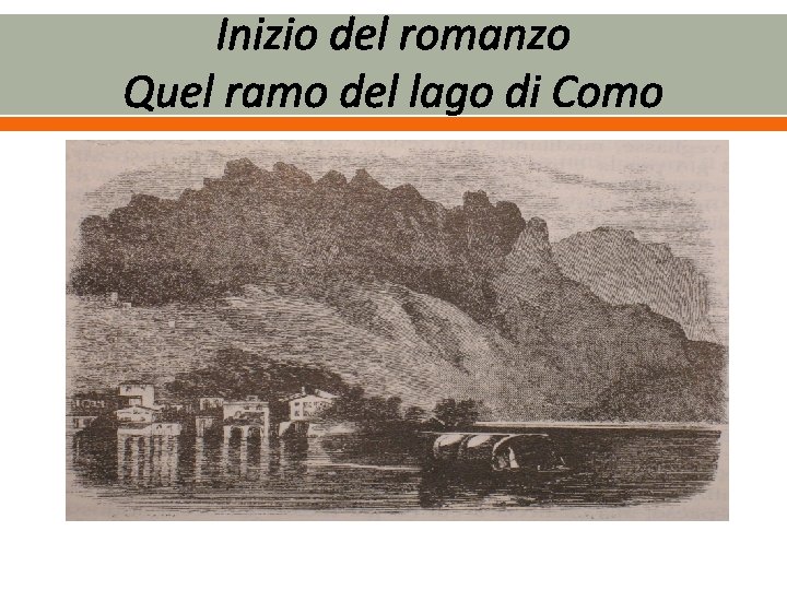 Inizio del romanzo Quel ramo del lago di Como 