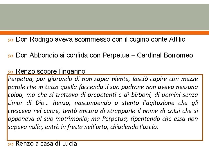  Don Rodrigo aveva scommesso con il cugino conte Attilio Don Abbondio si confida