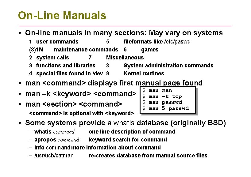 On-Line Manuals • On-line manuals in many sections: May vary on systems 1 user On-Line Manuals • On-line manuals in many sections: May vary on systems 1 user