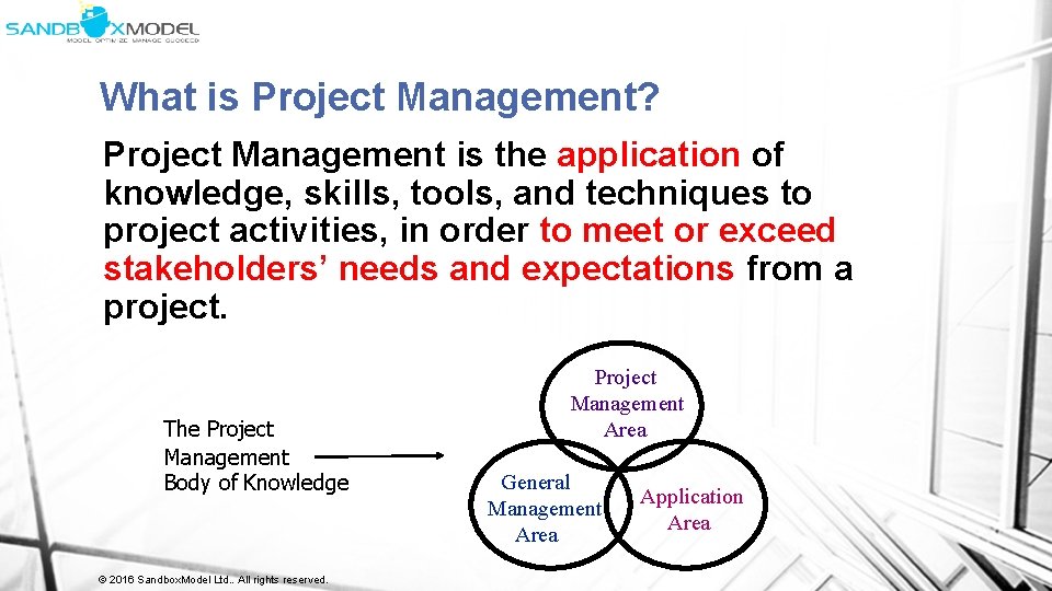 What is Project Management? Project Management is the application of knowledge, skills, tools, and