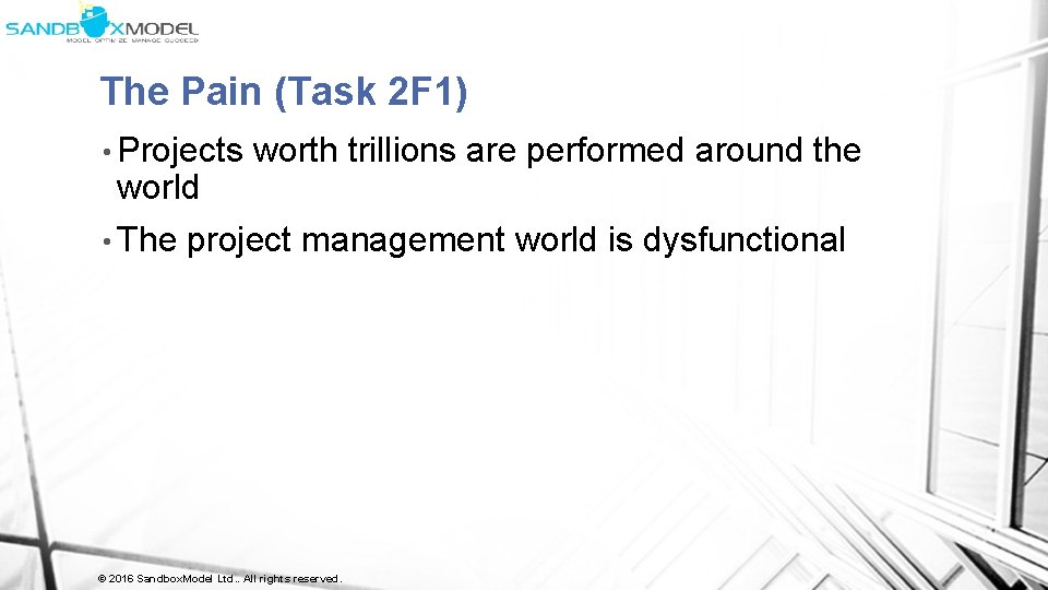 The Pain (Task 2 F 1) • Projects world • The worth trillions are