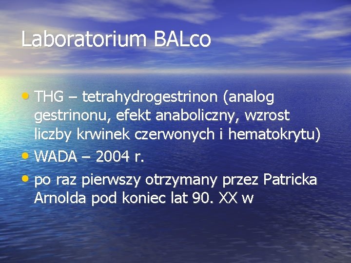 Laboratorium BALco • THG – tetrahydrogestrinon (analog gestrinonu, efekt anaboliczny, wzrost liczby krwinek czerwonych