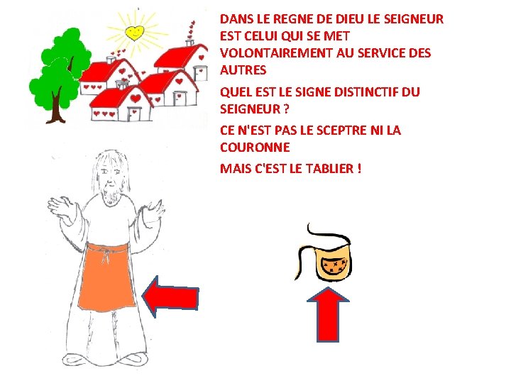 DANS LE REGNE DE DIEU LE SEIGNEUR EST CELUI QUI SE MET VOLONTAIREMENT AU