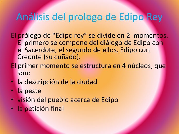 Análisis del prologo de Edipo Rey El prólogo de “Edipo rey” se divide en