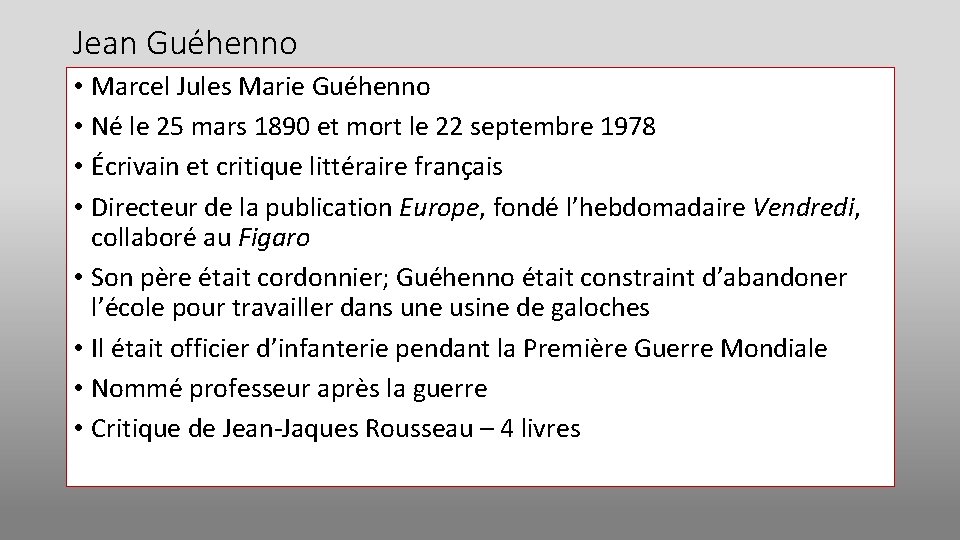 Jean Guéhenno • Marcel Jules Marie Guéhenno • Né le 25 mars 1890 et