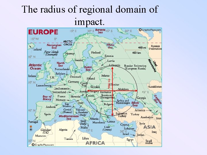 1000 km The radius of regional domain of impact. 