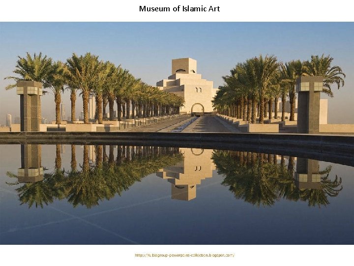 Museum of Islamic Art 