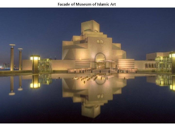 Facade of Museum of Islamic Art 