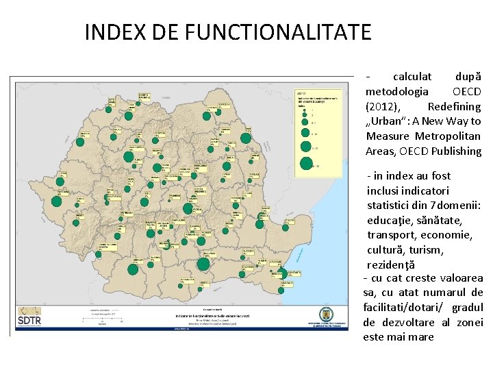 INDEX DE FUNCTIONALITATE - calculat după metodologia OECD (2012), Redefining „Urban”: A New Way