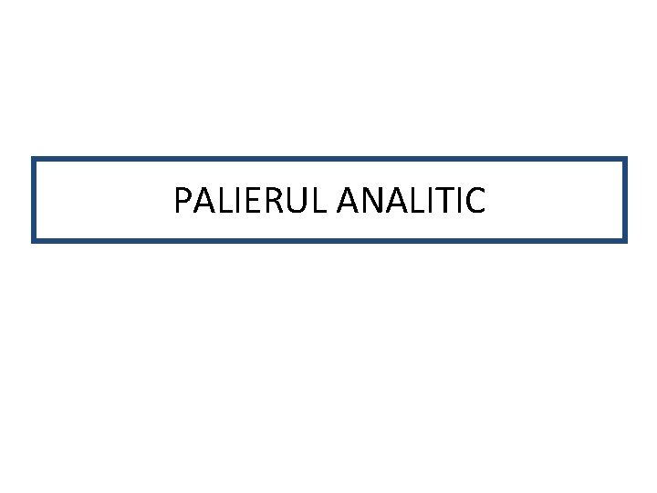 PALIERUL ANALITIC 