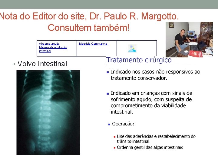 Nota do Editor do site, Dr. Paulo R. Margotto. Consultem também! Abdome agudo Manejo