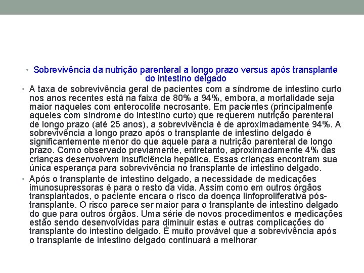  • Sobrevivência da nutrição parenteral a longo prazo versus após transplante do intestino