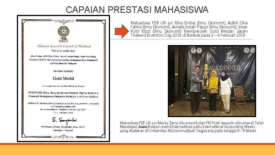 CAPAIAN PRESTASI MAHASISWA Mahasiswa FEB UB a. n Rina Ervina (Ilmu Ekonomi), Adisti Diva