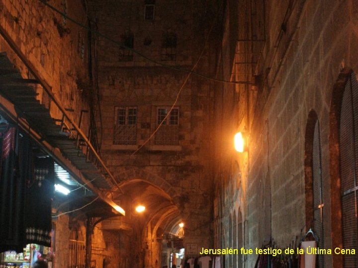 Jerusalén fue testigo de la Última Cena 