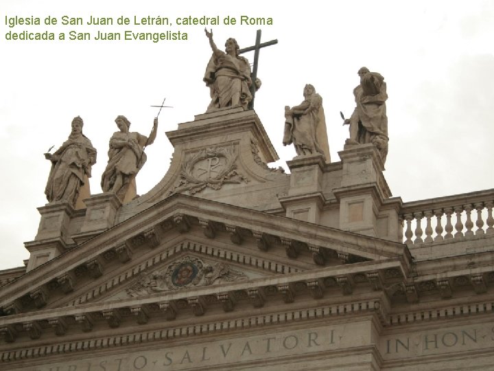 Iglesia de San Juan de Letrán, catedral de Roma dedicada a San Juan Evangelista